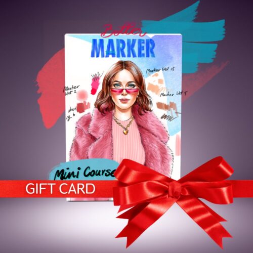 Mini Marker Gift Hero Image π Buy As A Gift: Better Marker Mini-Course: Fashion Illustration